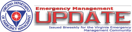 Virginia Department of Emergency Management, EM UPDATE, Issued Biweekly for the Virginia Emergency Management Community